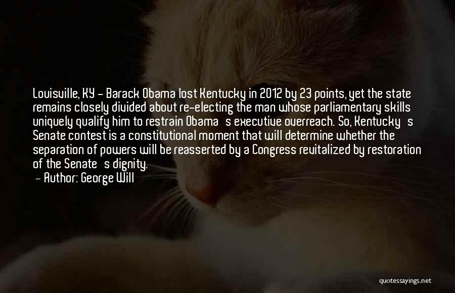 Separation Of Powers Quotes By George Will
