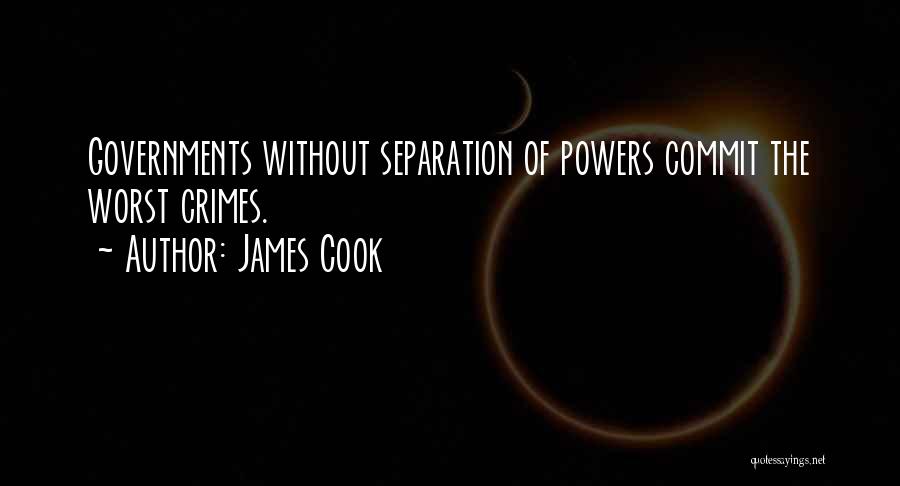 Separation Of Powers Quotes By James Cook