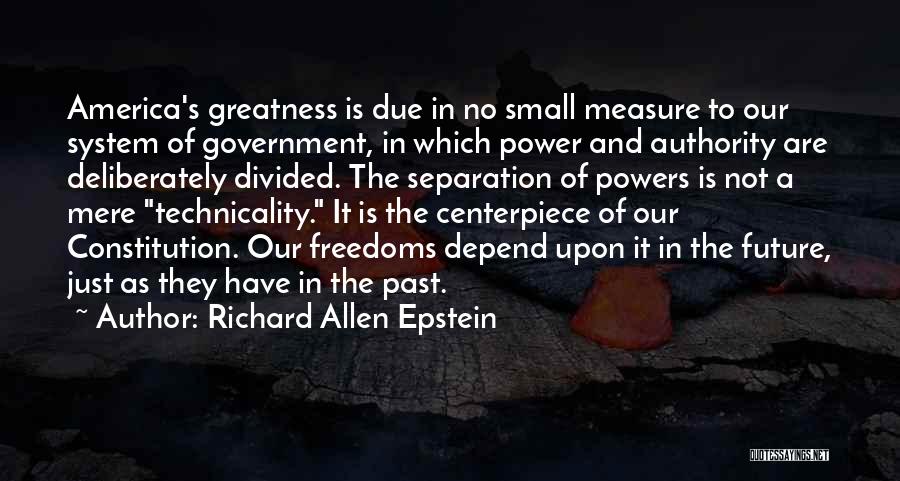 Separation Of Powers Quotes By Richard Allen Epstein