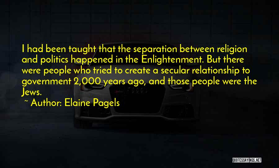 Separation Of Religion And Politics Quotes By Elaine Pagels