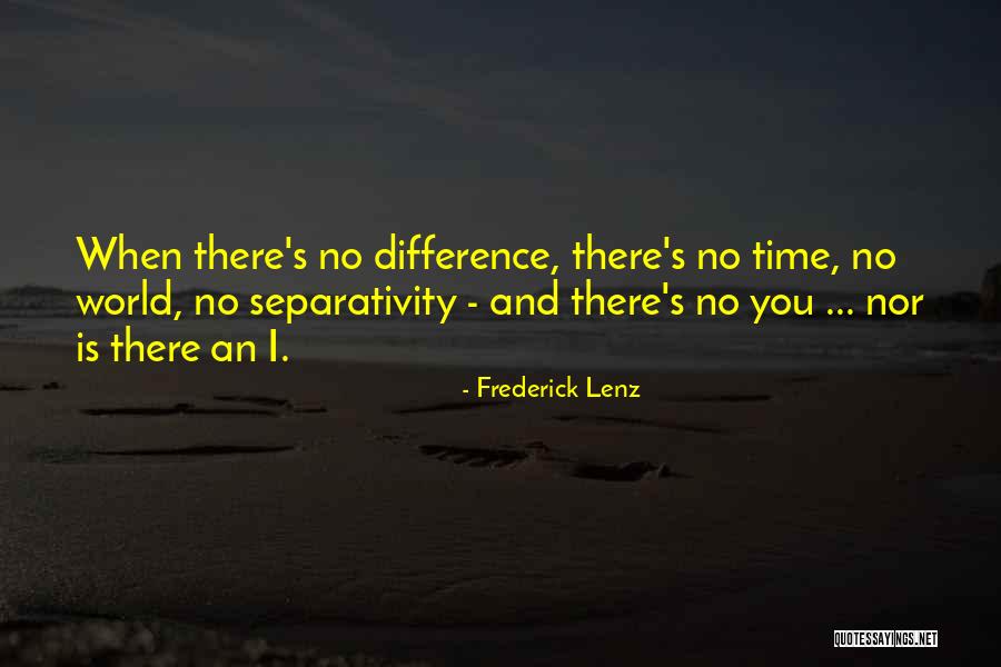 Separativity Quotes By Frederick Lenz Separativity Quotes By Frederick Lenz