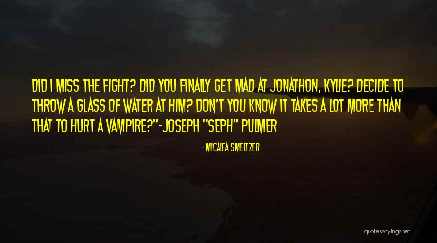 Seph Quotes By Micalea Smeltzer Seph Quotes By Micalea Smeltzer