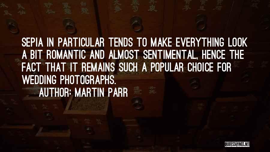 Sepia Quotes By Martin Parr