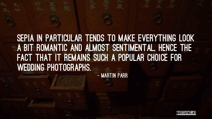 Sepia Quotes By Martin Parr