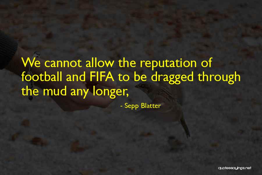 Sepp Blatter Quotes 1173192