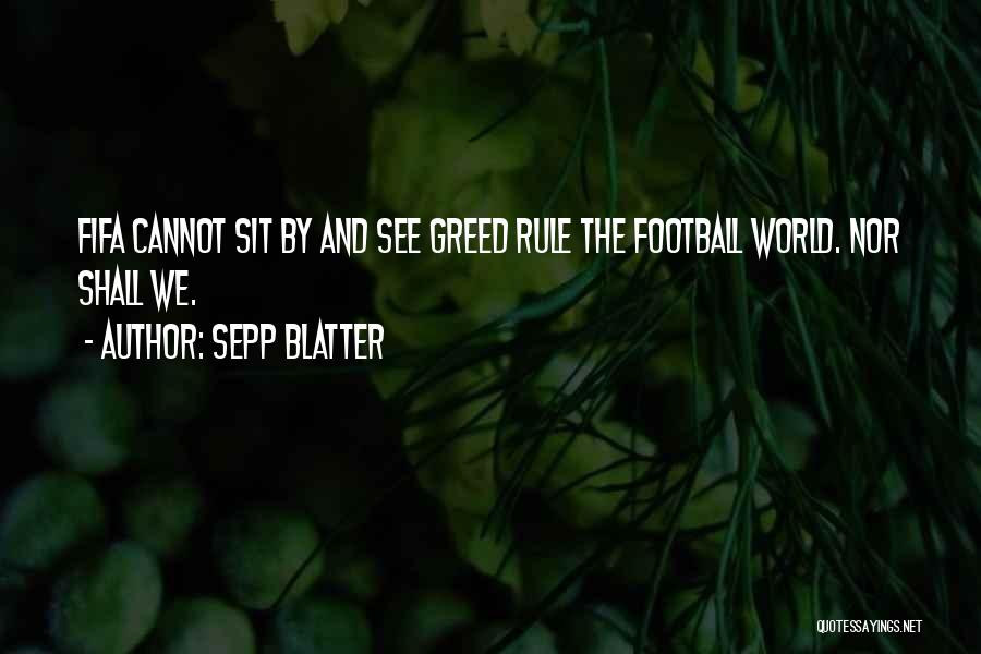 Sepp Blatter Quotes 1410767