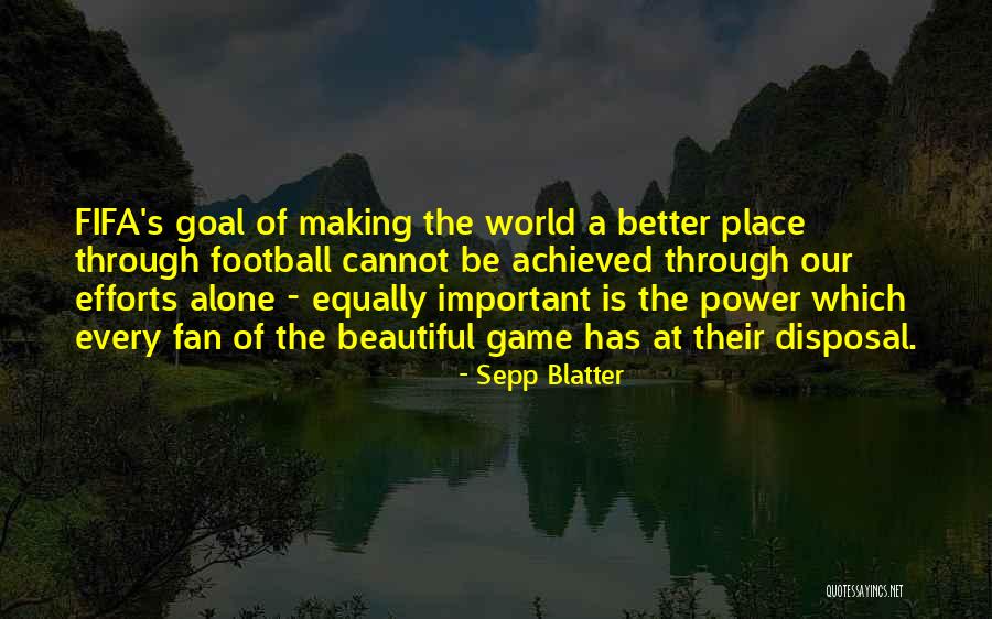 Sepp Blatter Quotes 808494 Sepp Blatter Quotes 808494