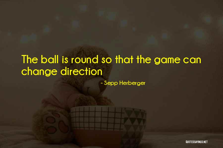 Sepp Herberger Quotes 330445