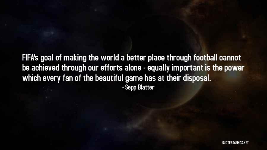 Sepp Quotes By Sepp Blatter Sepp Quotes By Sepp Blatter