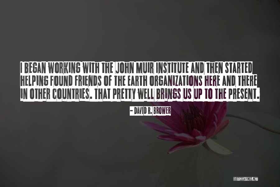 Sept 11th Remembrance Quotes By David R. Brower Sept 11th Remembrance Quotes By David R. Brower