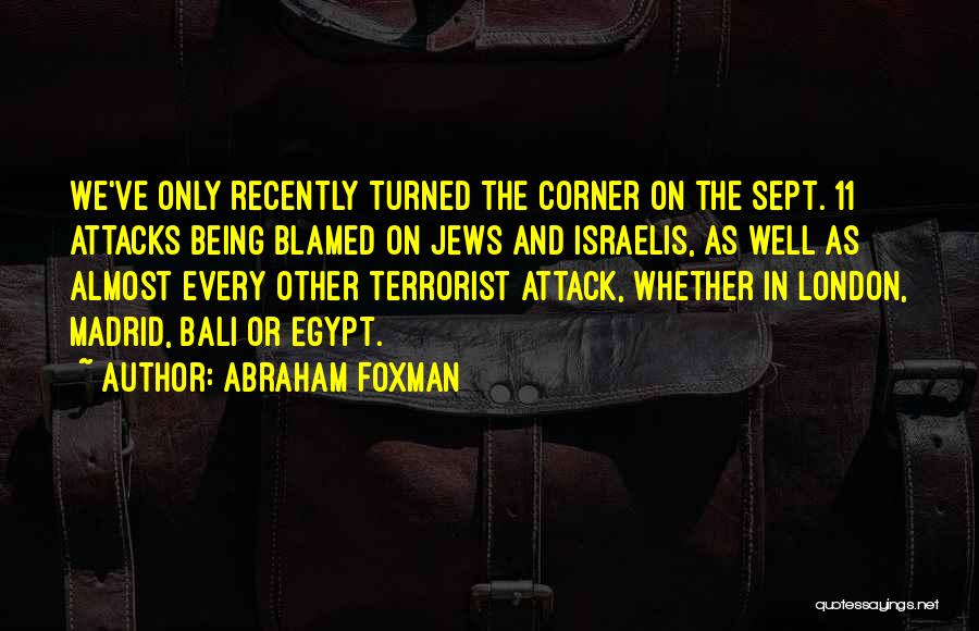 Sept Quotes By Abraham Foxman