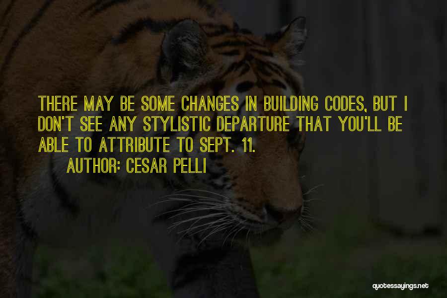 Sept Quotes By Cesar Pelli