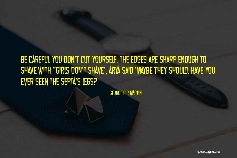 Septa Quotes By George R R Martin Septa Quotes By George R R Martin