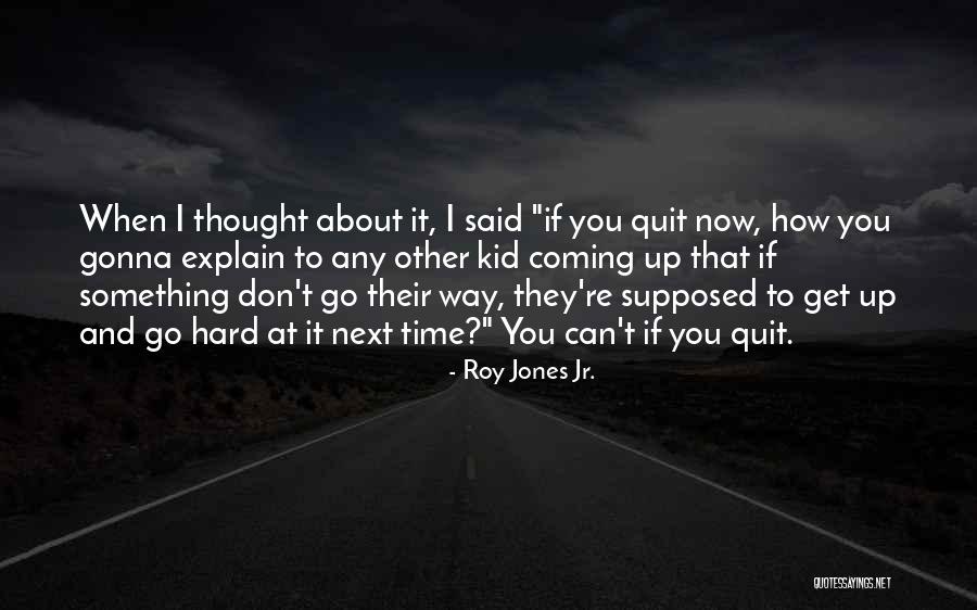 September 10th Quotes By Roy Jones Jr. September 10th Quotes By Roy Jones Jr.