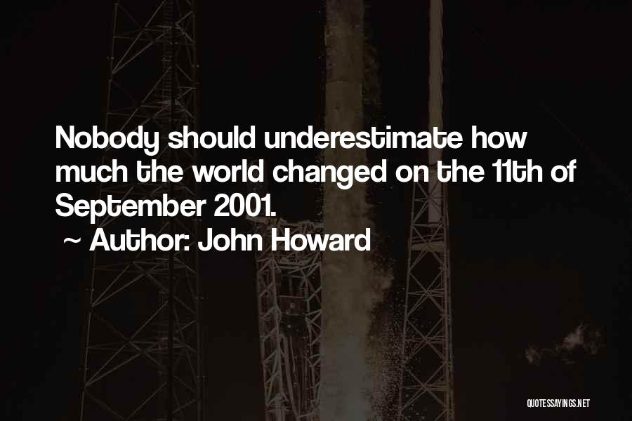 September 11th 2001 Quotes By John Howard