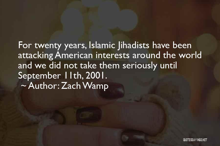 September 11th 2001 Quotes By Zach Wamp