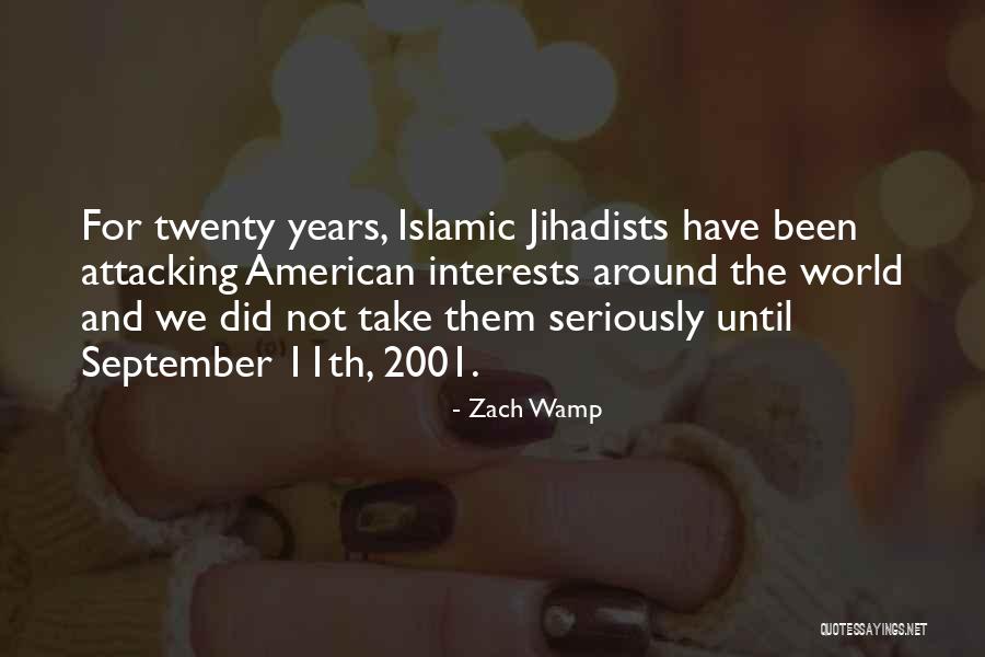 September 11th 2001 Quotes By Zach Wamp