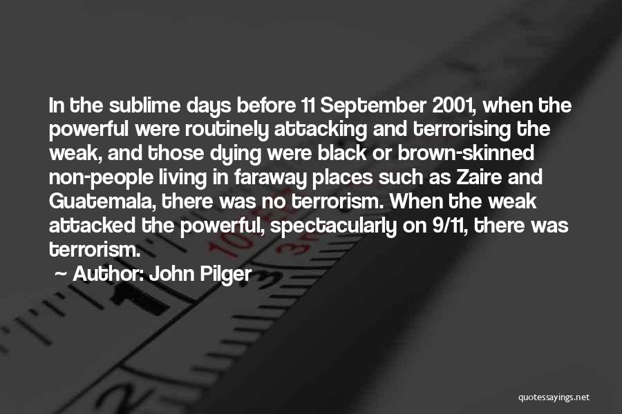 September 9/11 Quotes By John Pilger