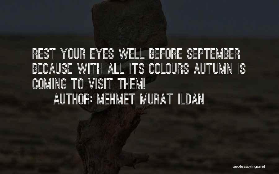 September Autumn Quotes By Mehmet Murat Ildan