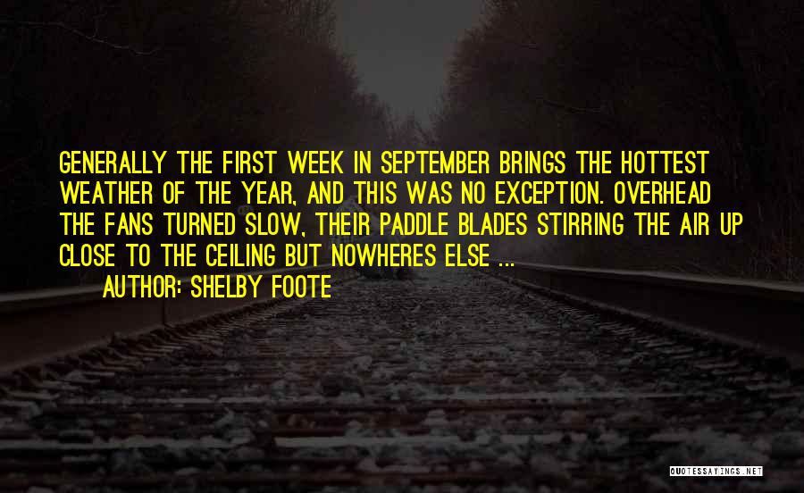 September First Quotes By Shelby Foote