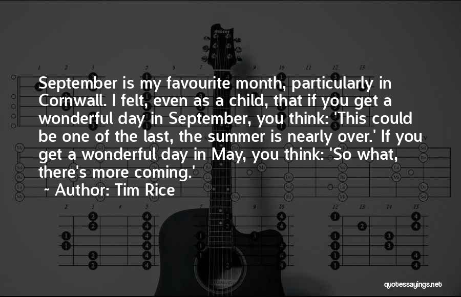 September Month Quotes By Tim Rice