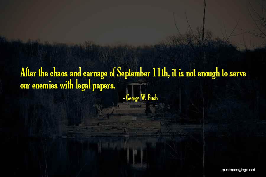 September The 11th Quotes By George W. Bush September The 11th Quotes By George W. Bush