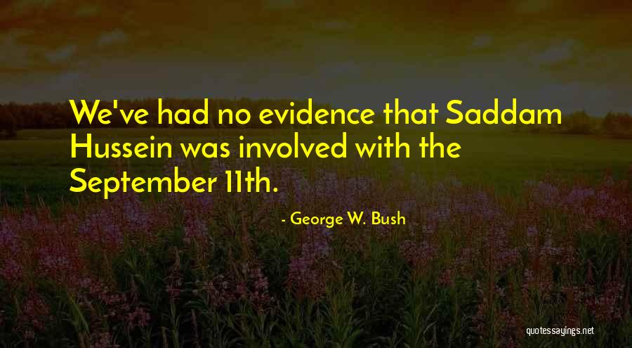 September The 11th Quotes By George W. Bush September The 11th Quotes By George W. Bush