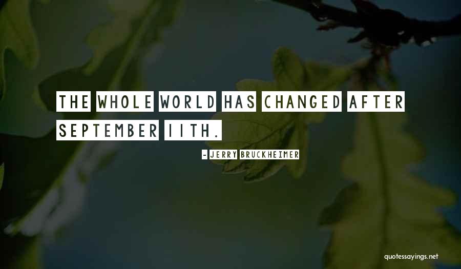 September The 11th Quotes By Jerry Bruckheimer September The 11th Quotes By Jerry Bruckheimer