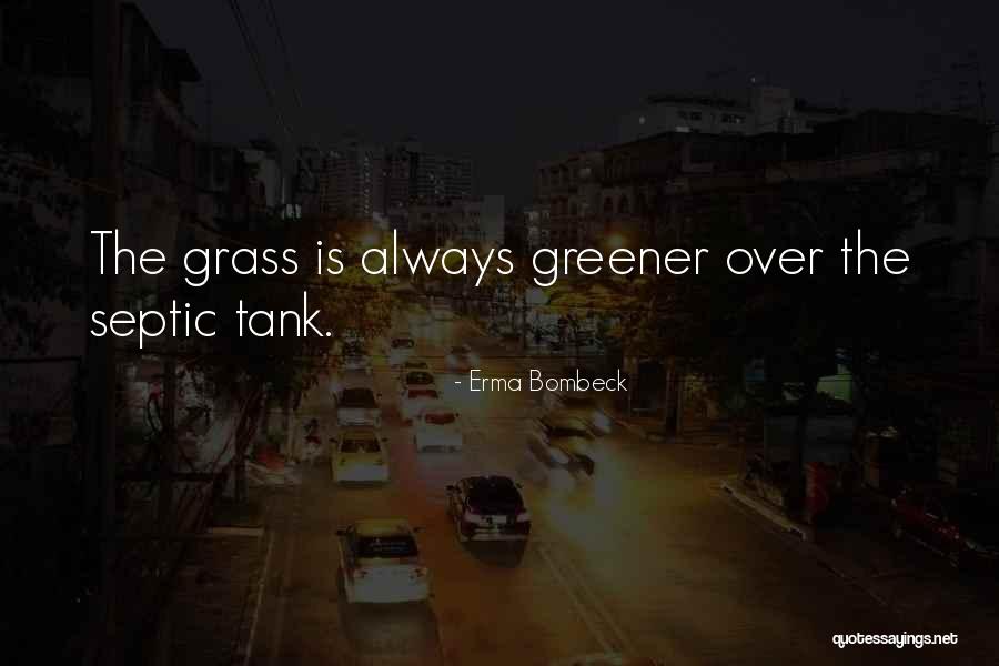 Septic Tanks Quotes By Erma Bombeck Septic Tanks Quotes By Erma Bombeck