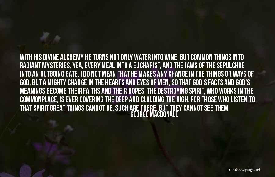Sepulchre Quotes By George MacDonald Sepulchre Quotes By George MacDonald