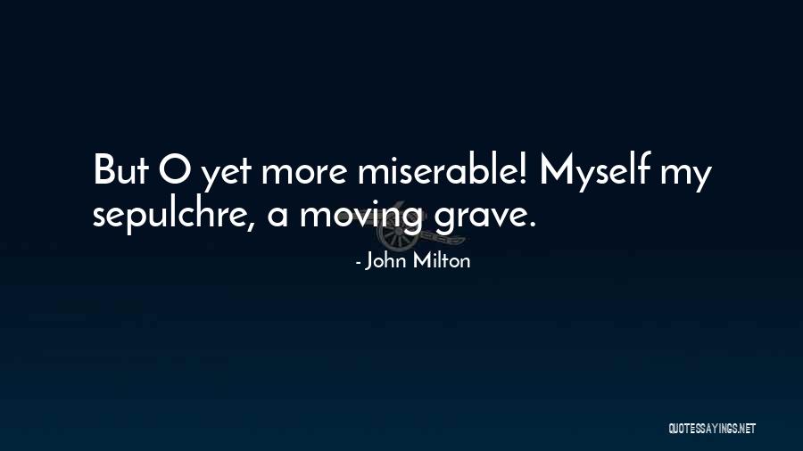 Sepulchre Quotes By John Milton Sepulchre Quotes By John Milton