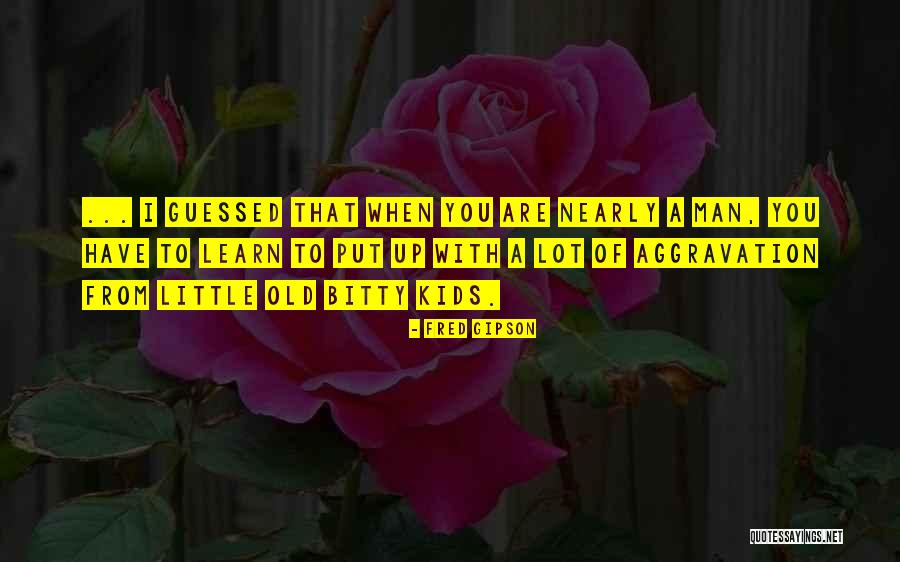 Sepulcre De Jesus Quotes By Fred Gipson Sepulcre De Jesus Quotes By Fred Gipson