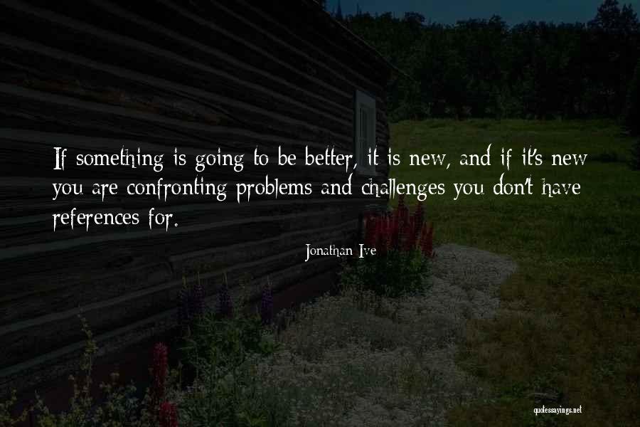 Seputar Virus Quotes By Jonathan Ive Seputar Virus Quotes By Jonathan Ive