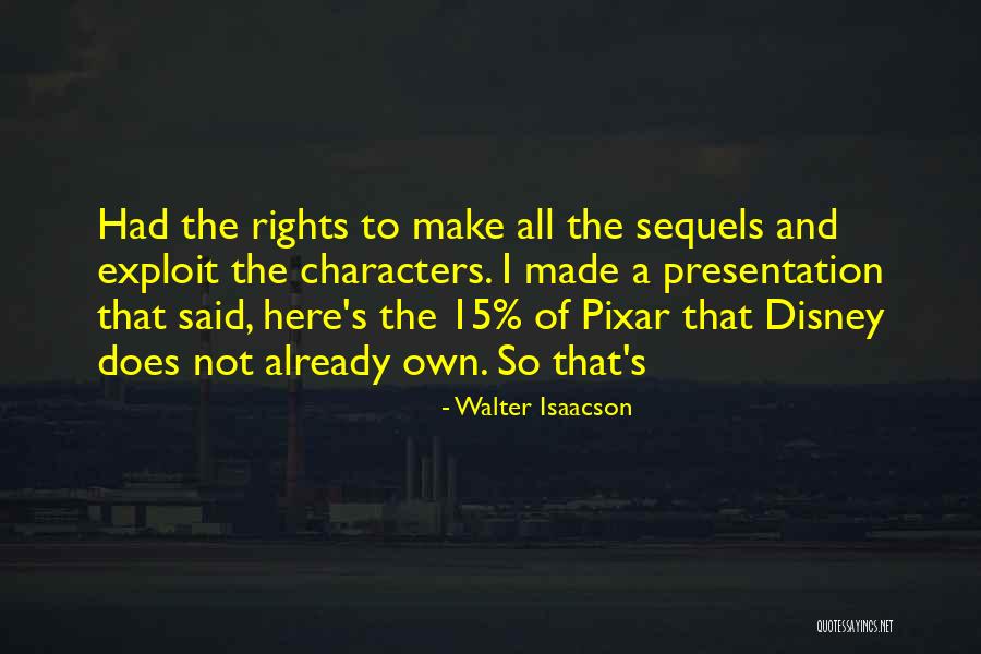 Sequels Best Quotes By Walter Isaacson Sequels Best Quotes By Walter Isaacson