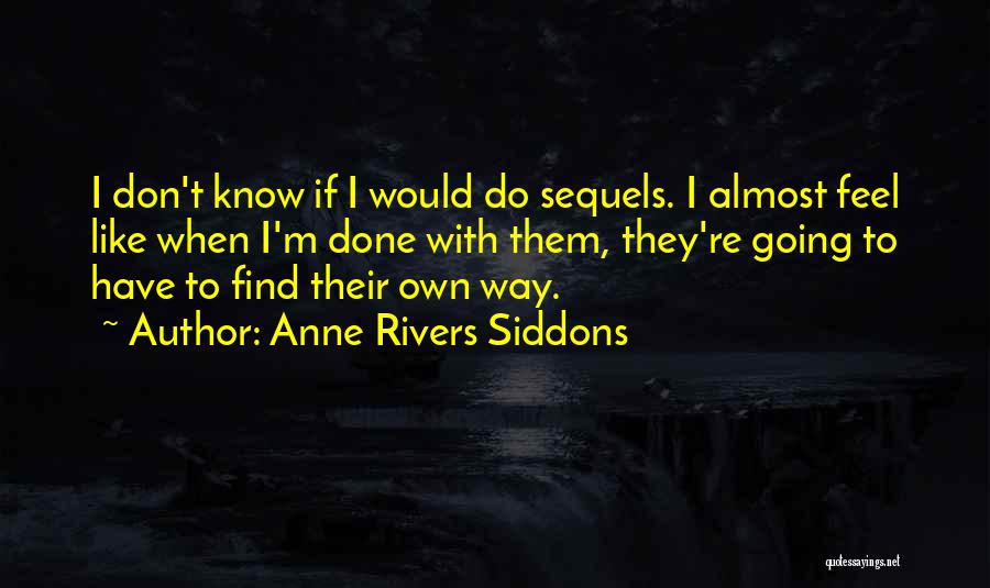 Sequels Quotes By Anne Rivers Siddons