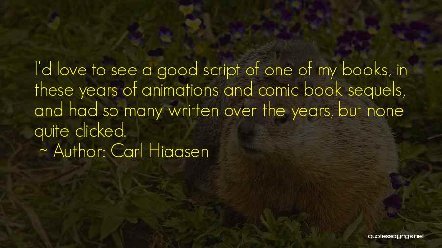 Sequels Quotes By Carl Hiaasen