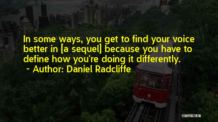 Sequels Quotes By Daniel Radcliffe