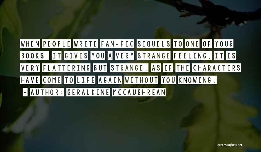 Sequels Quotes By Geraldine McCaughrean