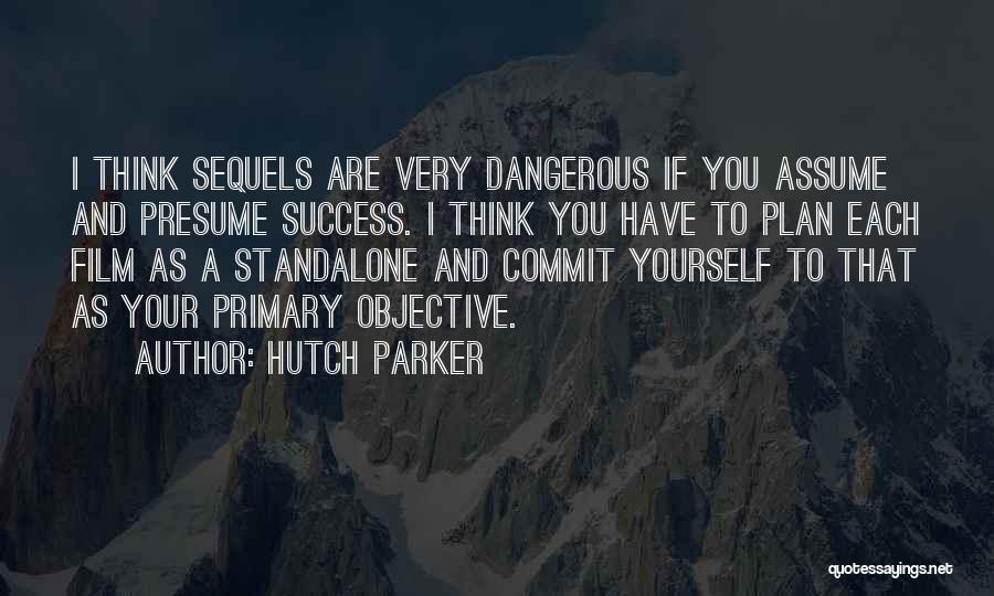 Sequels Quotes By Hutch Parker