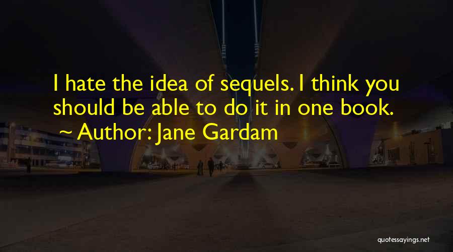 Sequels Quotes By Jane Gardam