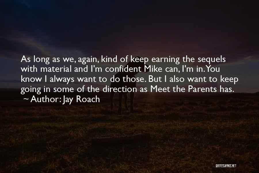 Sequels Quotes By Jay Roach