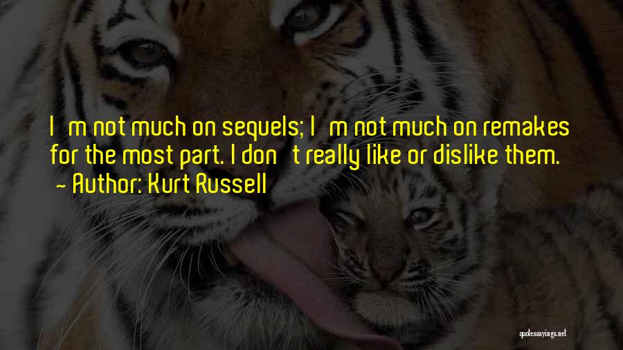 Sequels Quotes By Kurt Russell