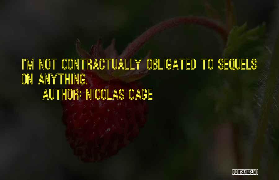 Sequels Quotes By Nicolas Cage