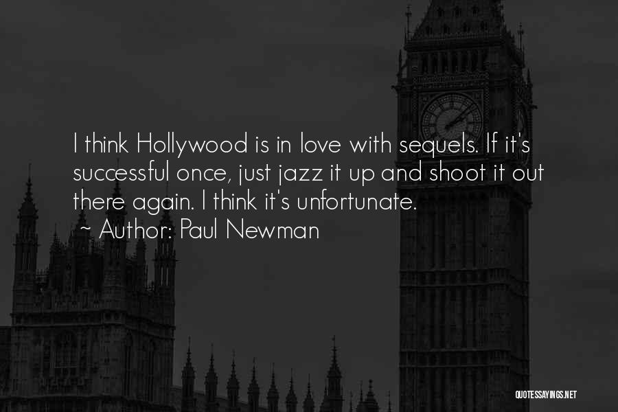 Sequels Quotes By Paul Newman
