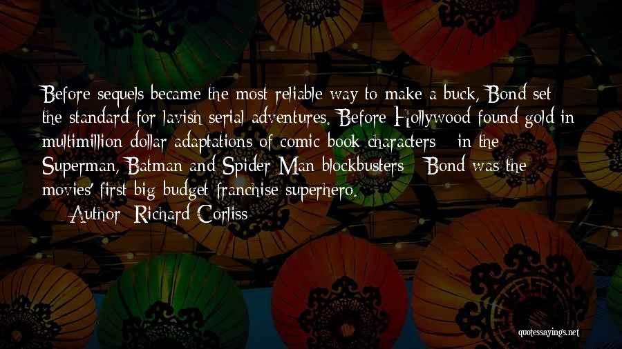 Sequels Quotes By Richard Corliss