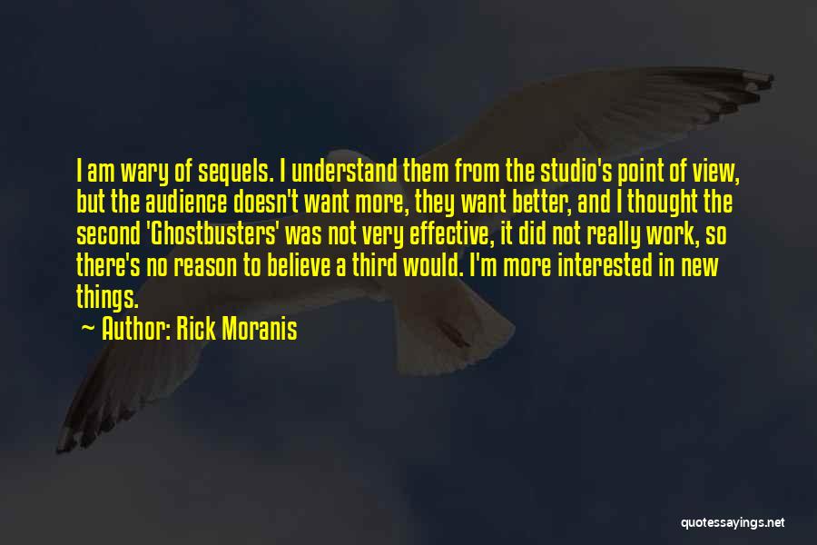 Sequels Quotes By Rick Moranis