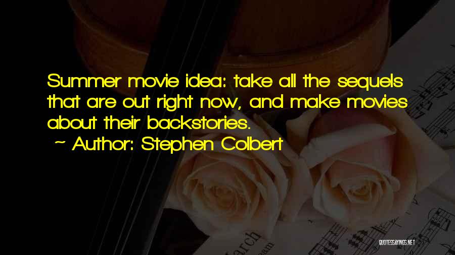 Sequels Quotes By Stephen Colbert