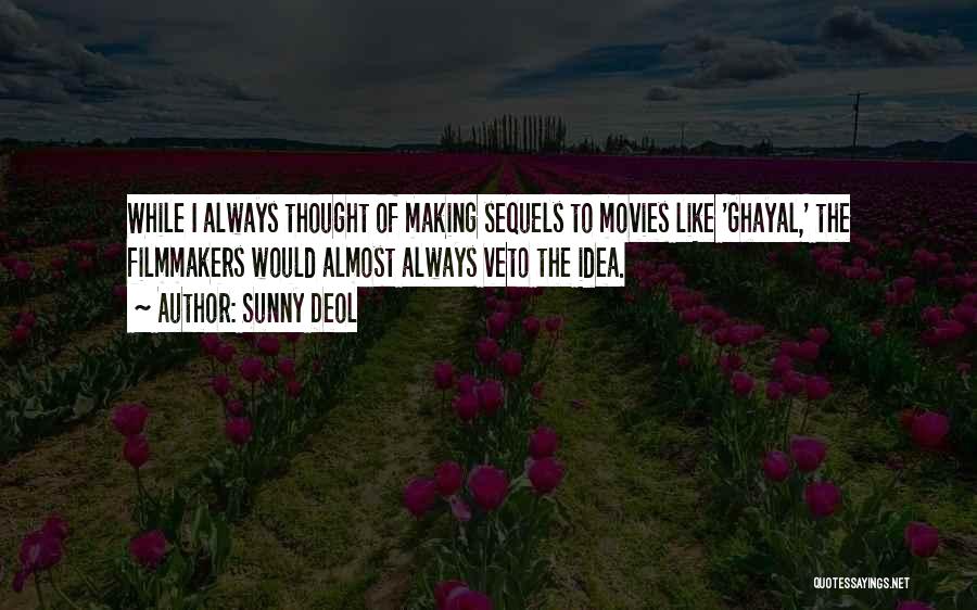 Sequels Quotes By Sunny Deol