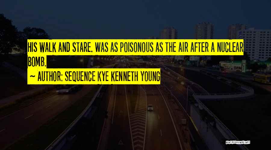 Sequence Kye Kenneth Young Quotes 293216