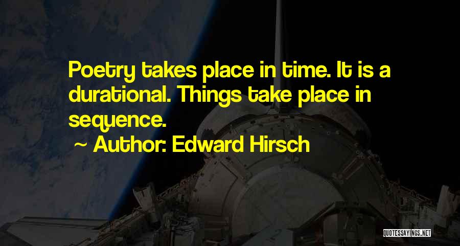 Sequence Quotes By Edward Hirsch